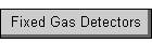 Fixed Gas Detectors