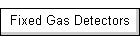 Fixed Gas Detectors