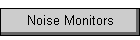 Noise Monitors